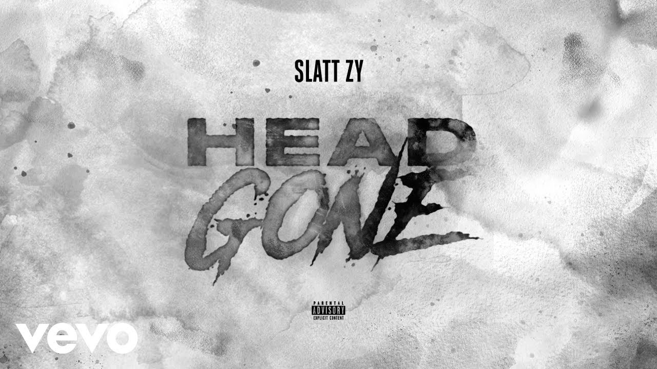 Slatt Zy - Head Gone (Audio)