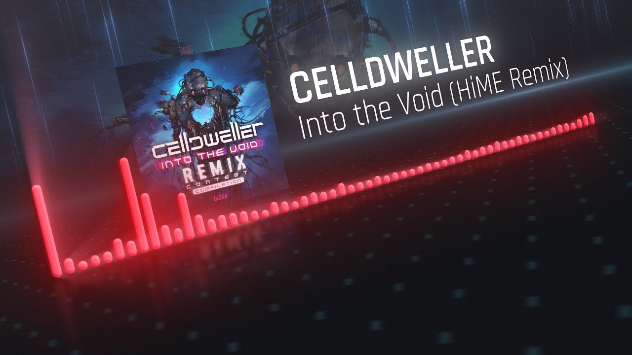 Celldweller - Into the Void (HiME Remix)