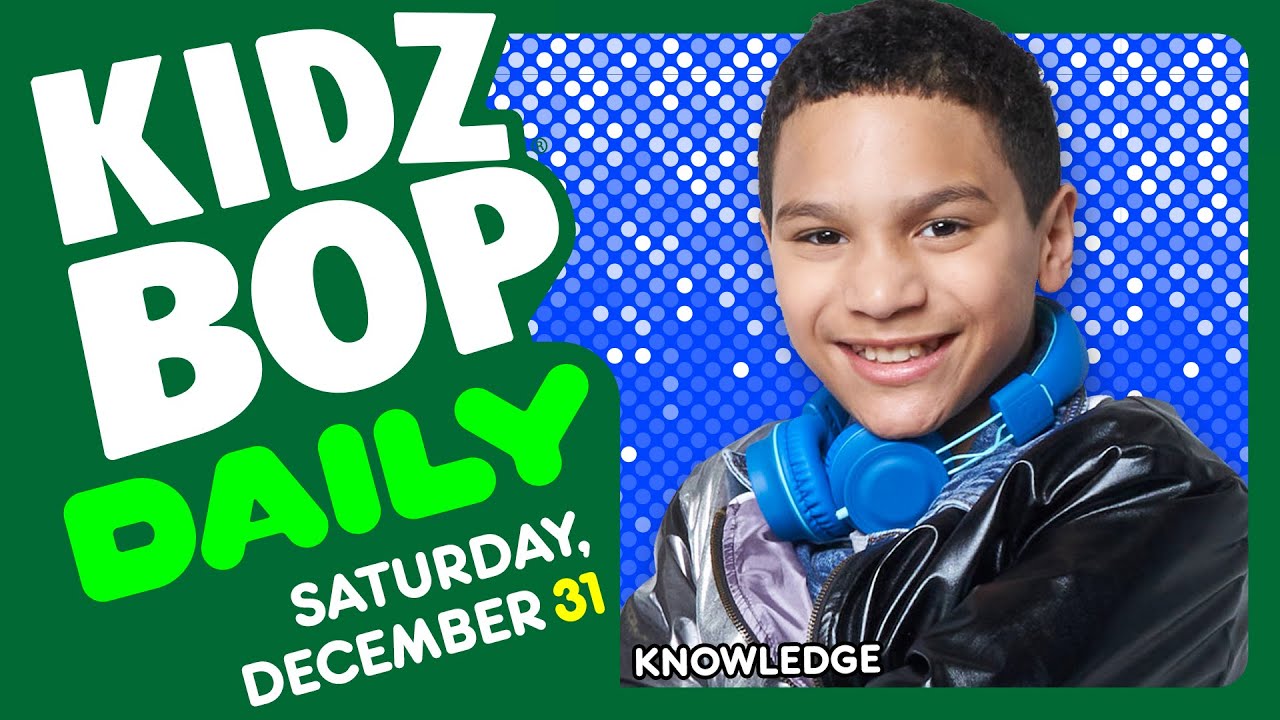 KIDZ BOP Daily - Saturday, December 31
