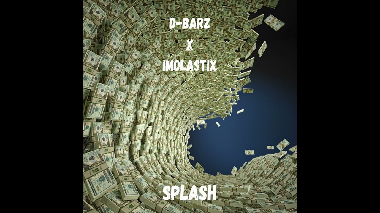 D-Barz X Imolastix - Splash