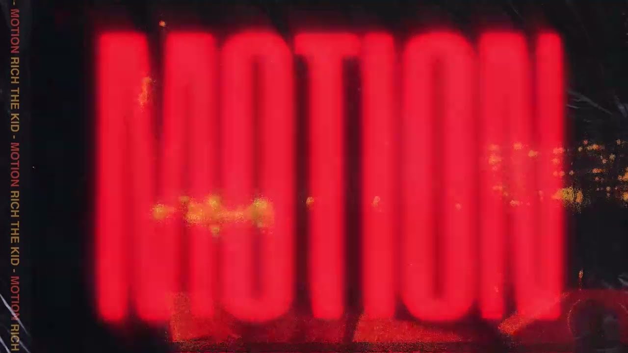 Rich The Kid - Motion (Official Lyric Video)