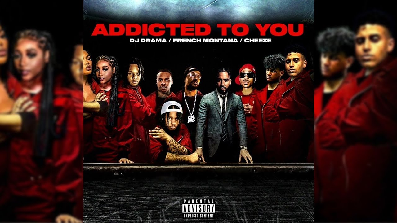 French Montana DJ Drama - Addicted To You Ft Cheeze [Official Audio]