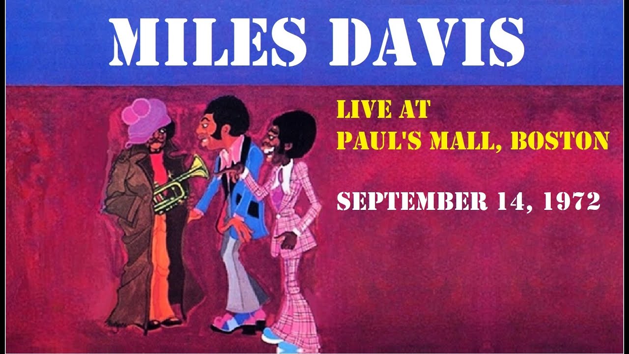 Miles Davis- September 14, 1972 Paul's Mall, Boston | REMASTERED