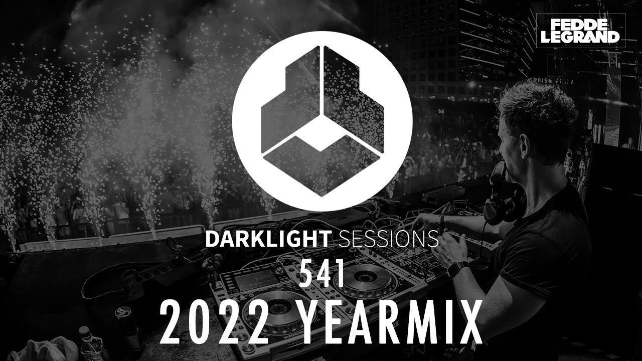 Fedde Le Grand - Darklight Sessions 541 [2022 YEARMIX]