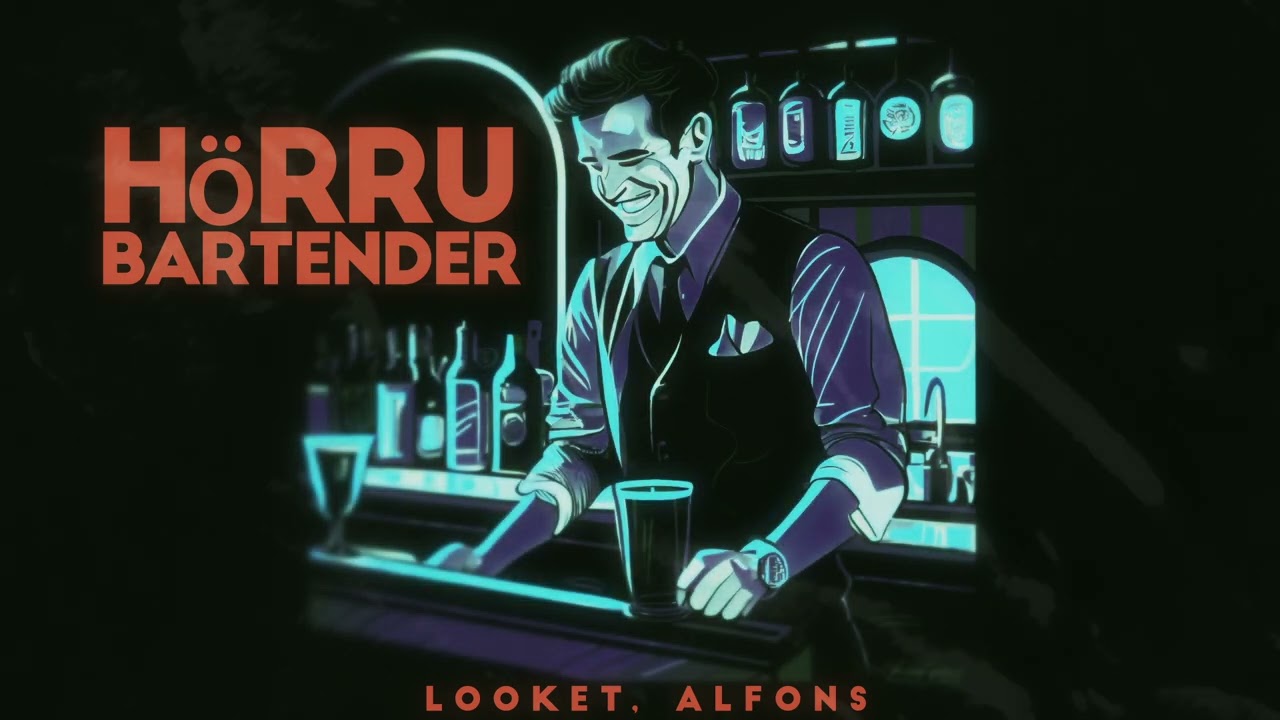 Alfons - Hörru Bartender (ft. LOOKET)
