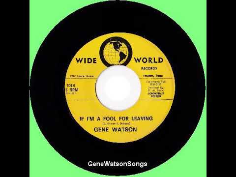 Gene Watson - If I'm A Fool For Leaving (45 Single)