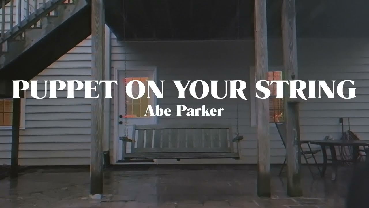 Abe Parker - Puppet On Your String (Official Lyric Video)