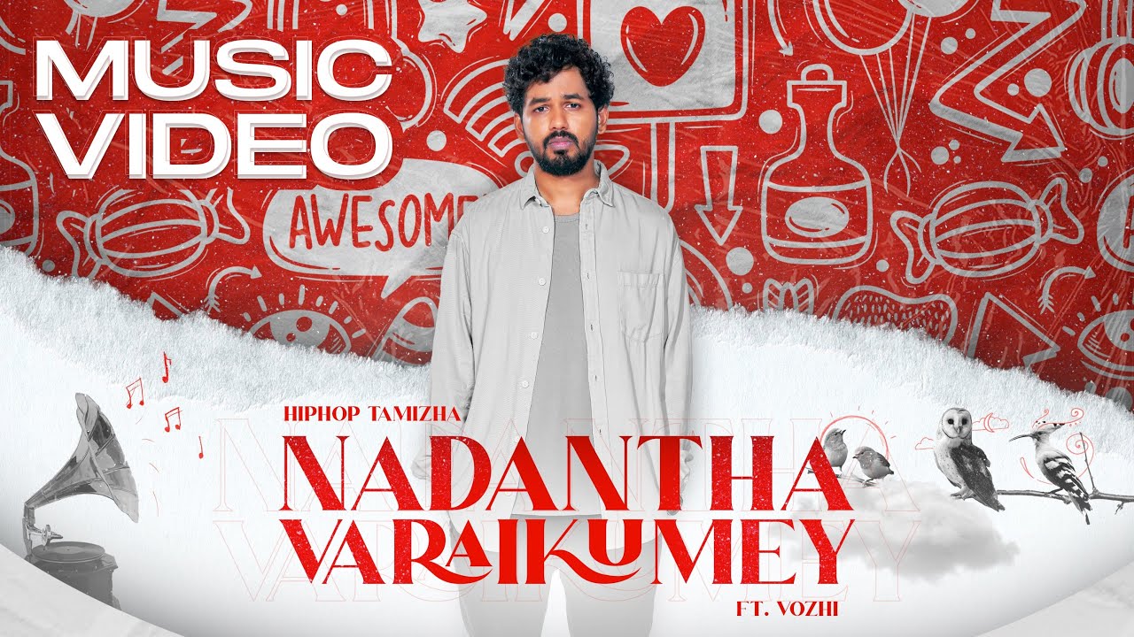 #Nadanthavaraikumey - Hiphop Tamizha ft. Vozhi | Hiphop Tamizha | official music video