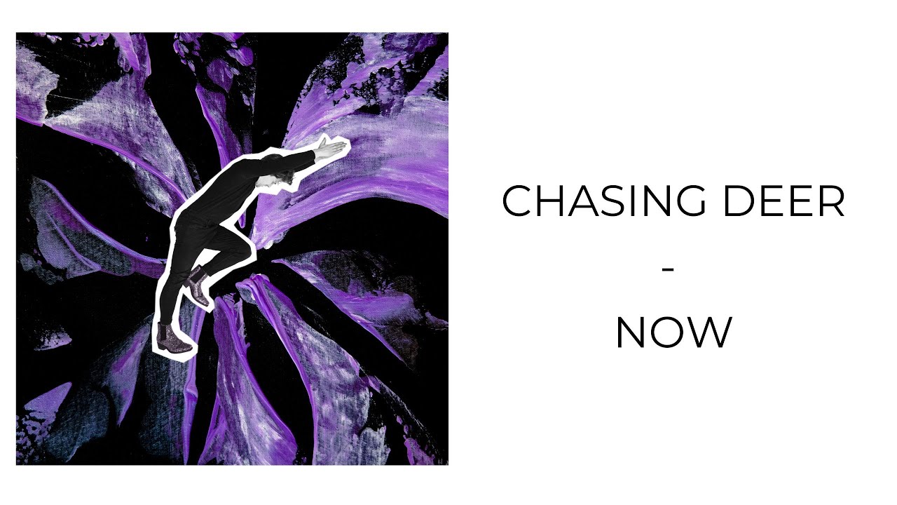 Chasing Deer - Now (Audio)