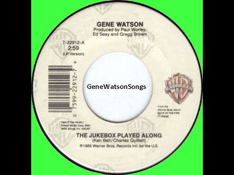 Gene Watson - The Jukebox Played Along (45 Single)
