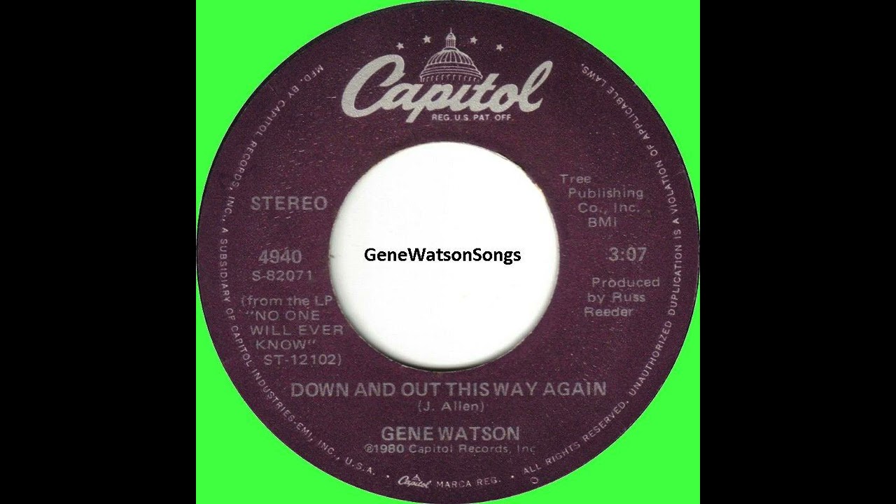 Gene Watson - Down And Out This Way Again (45 Single)