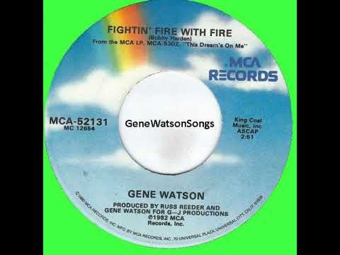 Gene Watson - Fightin' Fire With Fire (45 Single)