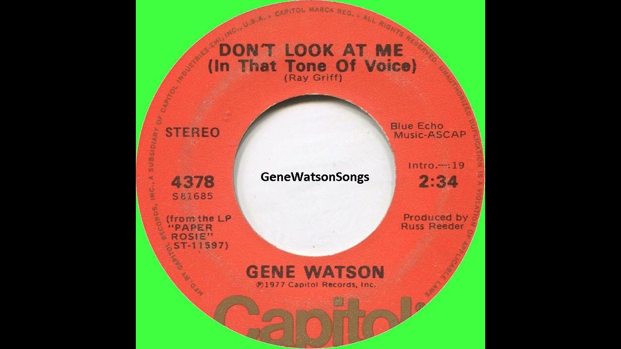 Gene Watson - Don't Look At Me In That Tone Of Voice (45 Single)