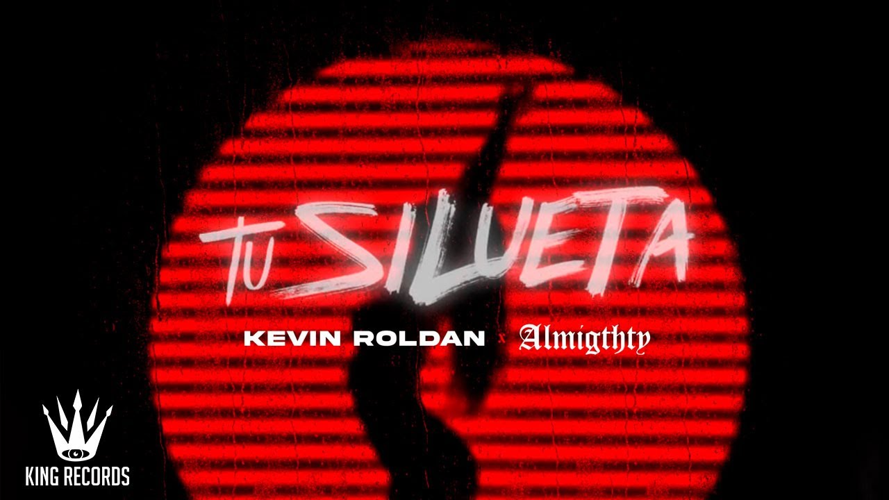 Kevin Roldan, Almighty - Tu Silueta (Video Lyric)
