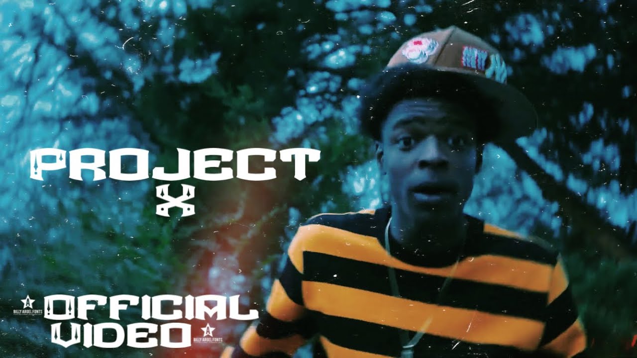 Project X (Official Video)
