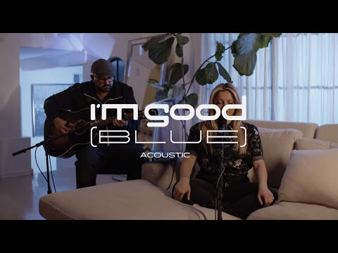 Bebe Rexha - I'm Good (Blue) [Acoustic]