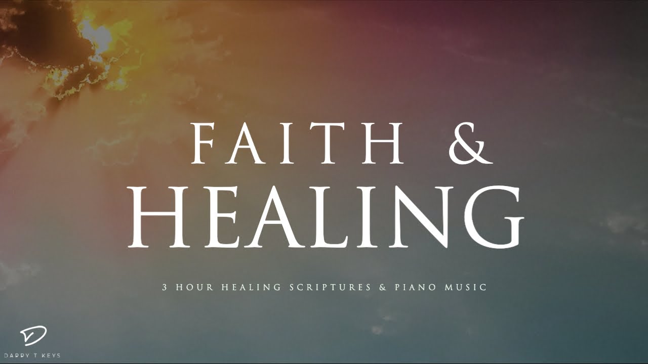 3 Hour Healing Scriptures & Piano Music: Prayer, Meditation & Healing Music
