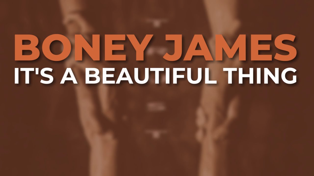 Boney James - It's A Beautiful Thing (Official Audio)