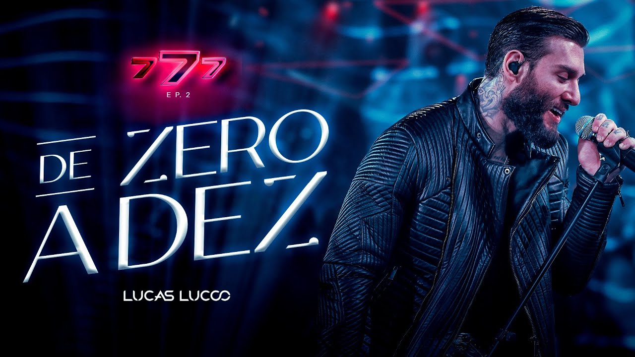 Lucas Lucco - De Zero a Dez (777 Vol. 2)