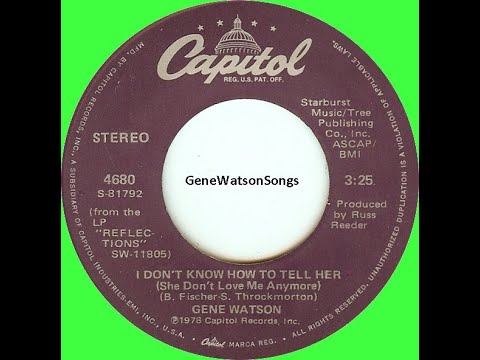 Gene Watson - I Don't Know How To Tell Her (45 Single)
