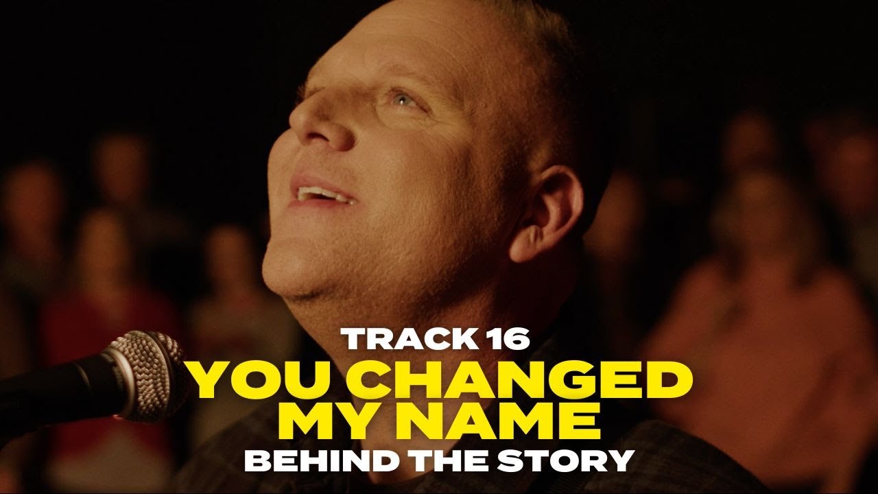 Matthew West | You Changed My Name (Behind The Story)
