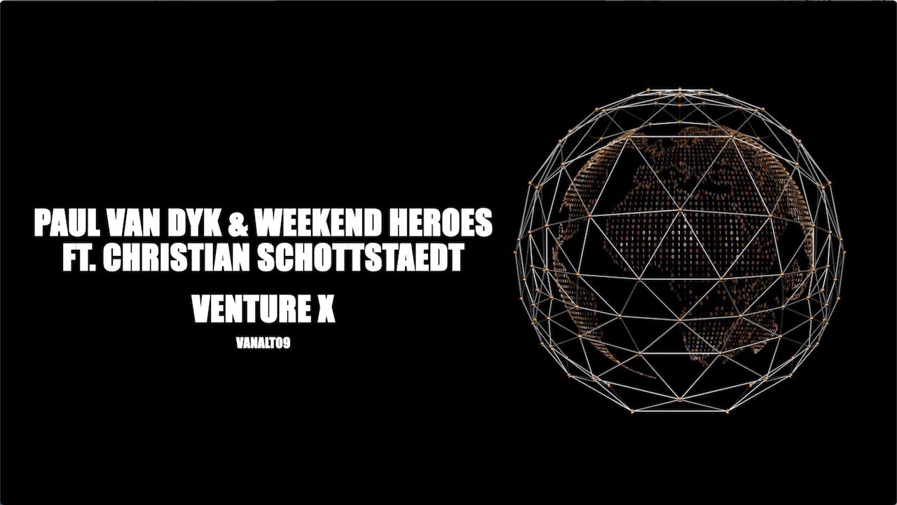 Paul van Dyk & Weekend Heroes ft. Christian Schottstaedt - VENTURE X