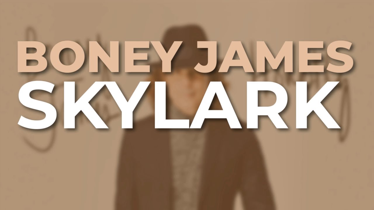Boney James - Skylark (Official Audio)