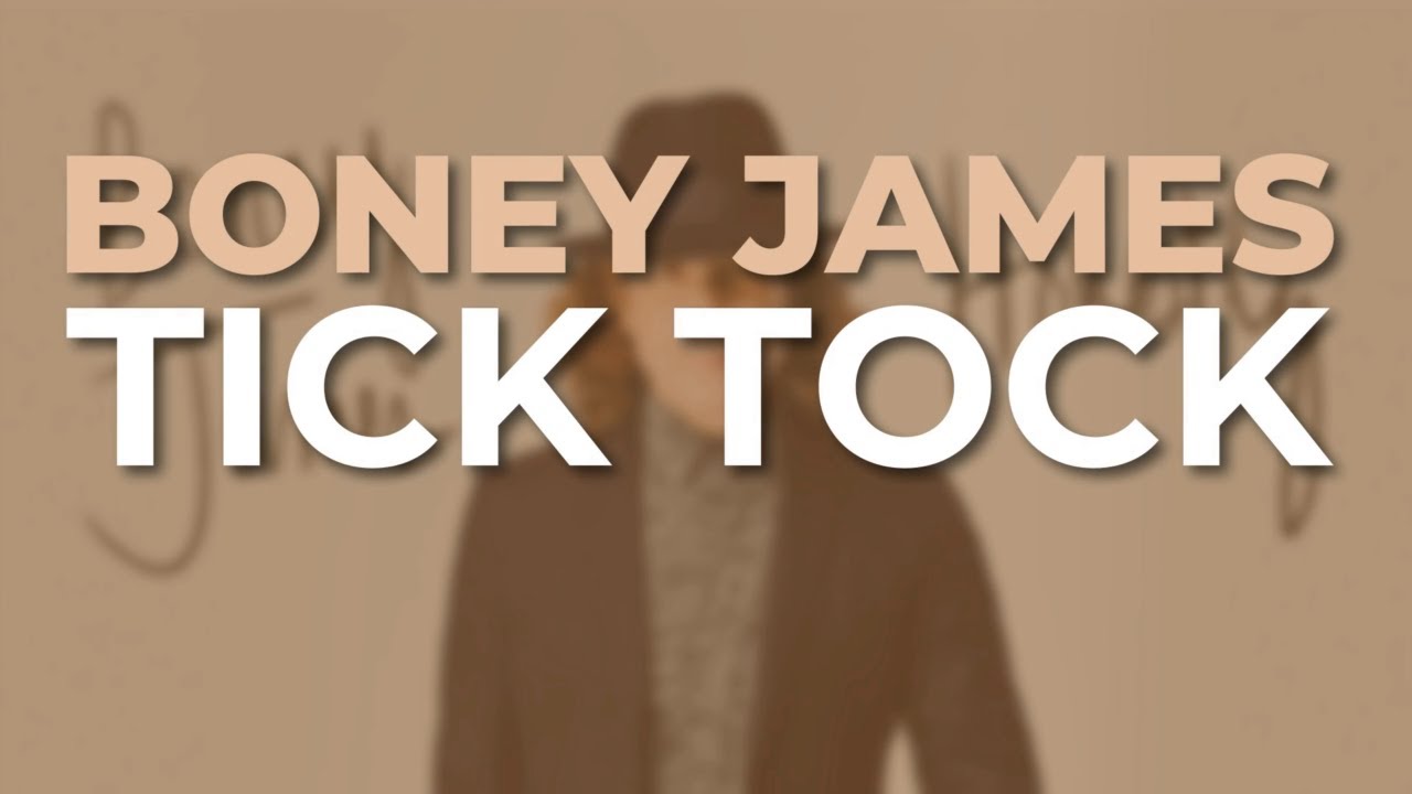 Boney James - Tick Tock (Official Audio)