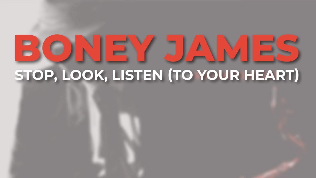 Boney James - Stop, Look, Listen (To Your Heart) (Official Audio)