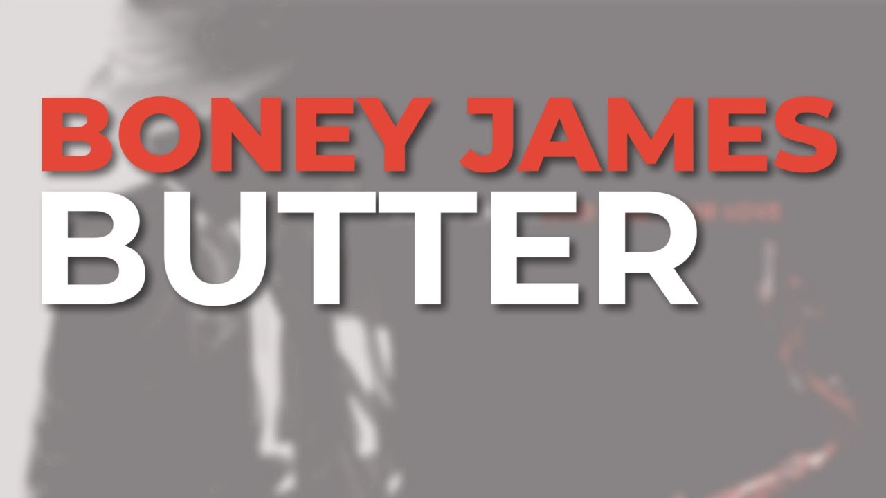 Boney James - Butter (Official Audio)