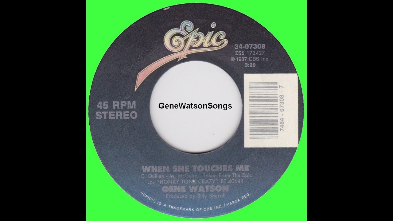 Gene Watson - When She Touches Me (45 Single)