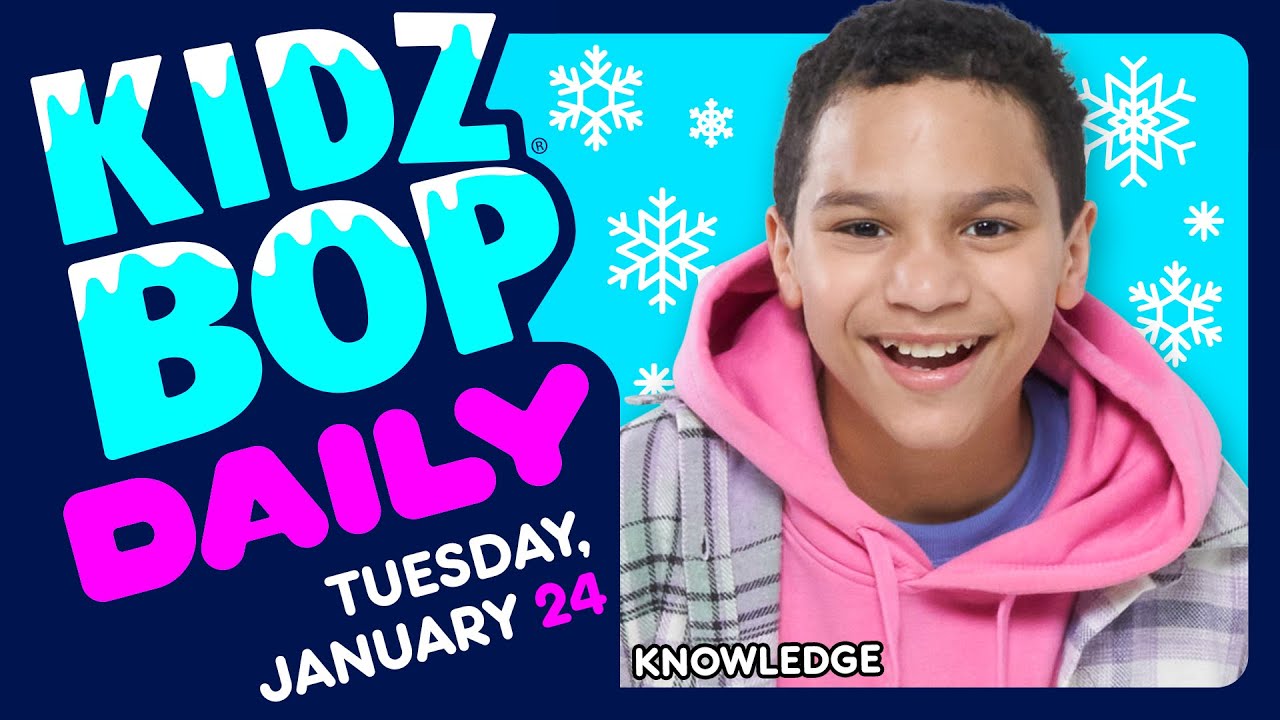 KIDZ BOP Daily - Tuesday, January 24