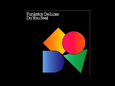 Funkstar De Luxe - Do You Feel (Edwin Van Cleef Remix)
