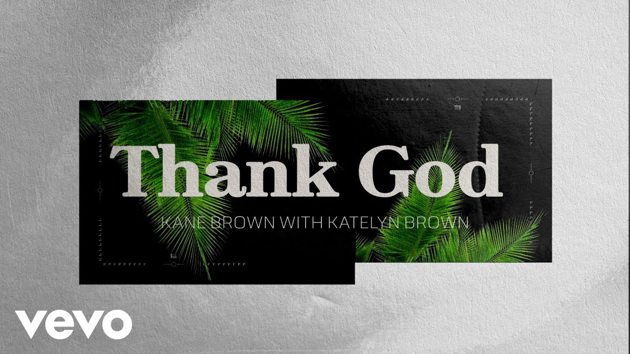 Kane Brown, Katelyn Brown - Thank God (Fan Video)