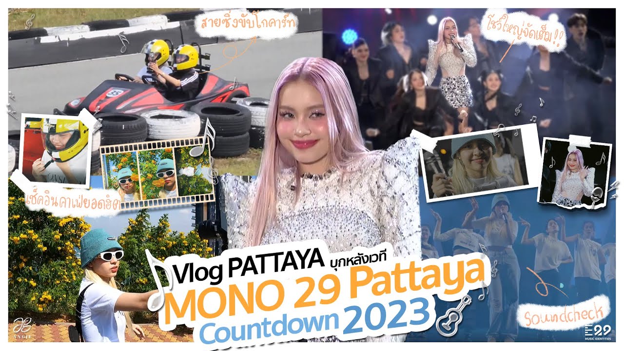 ANGIE - Vlog Pattaya x MONO29 Pattaya Countdown2023