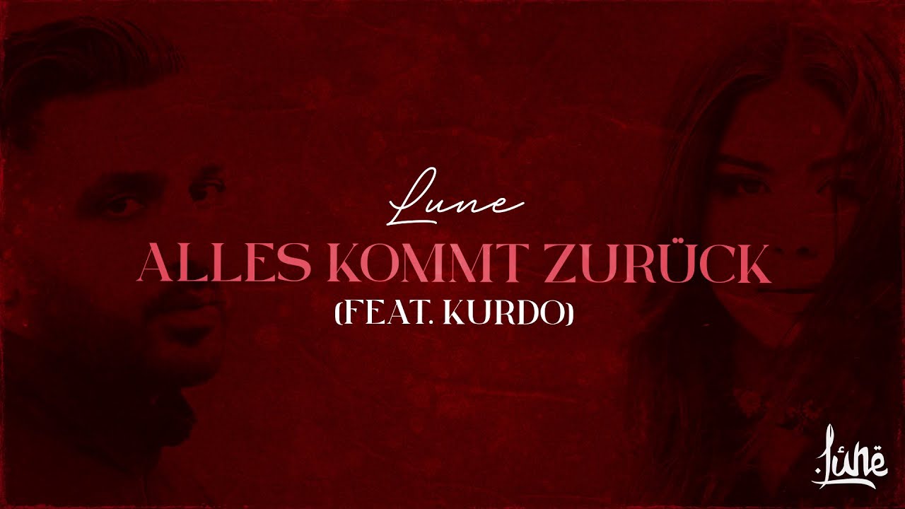 Lune x Kurdo - ALLES KOMMT ZURÜCK [Official Lyric Video]