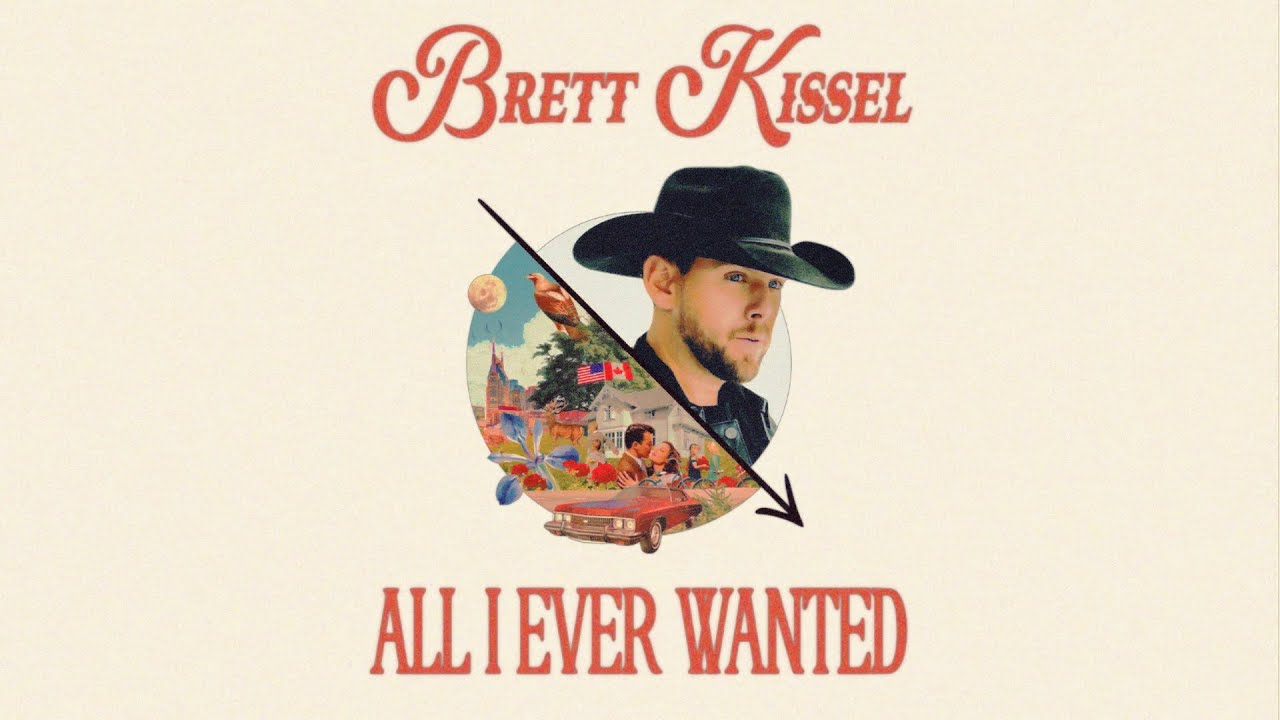 Brett Kissel - All I Ever Wanted (Lyric Video)