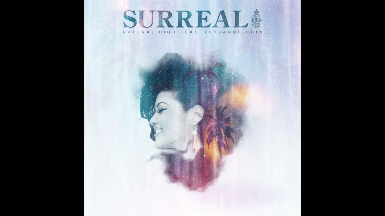 Natural High ft. Tessanne Chin - Surreal