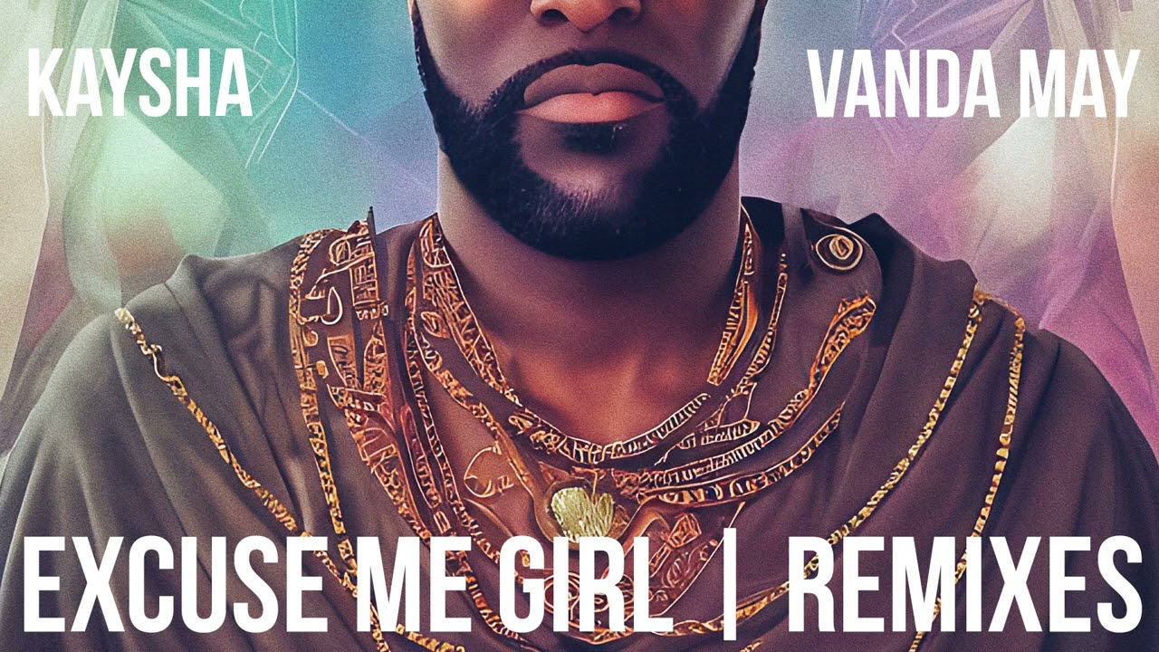 Kaysha x Vanda May - Excuse me girl - Lil Maro Remix
