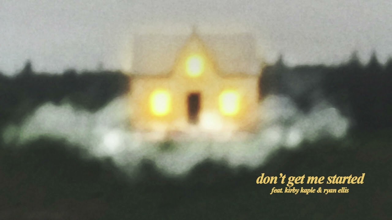 Housefires, Ryan Ellis - Don't Get Me Started (feat. Kirby Kaple) [Official Audio]