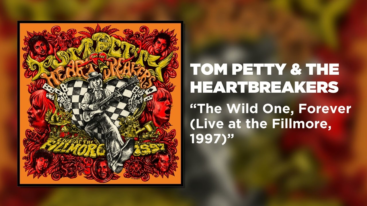 Tom Petty & The Heartbreakers - The Wild One, Forever (Live at the Fillmore, 1997) [Official Audio]