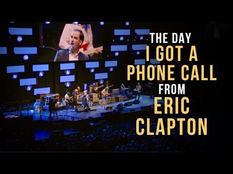 The Day I Got A Phone Call From Eric Clapton...