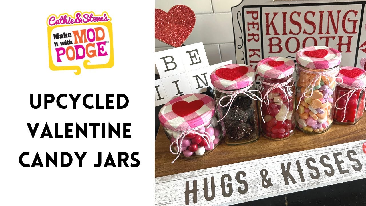 Upcycled Valentine Candy Jars with Mod Podge