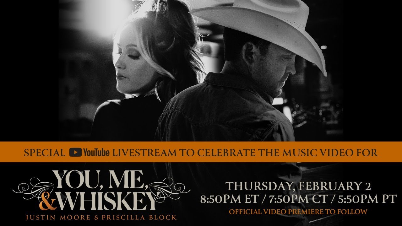 LIVE: Justin Moore, Priscilla Block - You, Me, And Whiskey Official Video Premiere