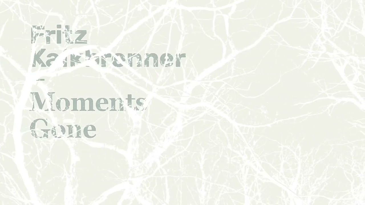 Fritz Kalkbrenner - Moments Gone (Extended Mix) (Official Audio)