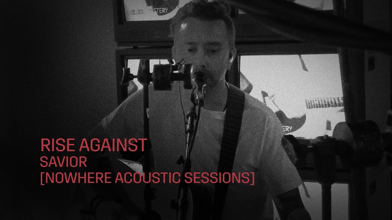 Rise Against - Savior (Nowhere Acoustic Sessions)