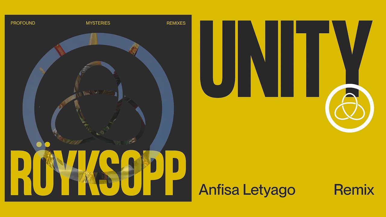 Röyksopp - 'Unity' ft. Karen Harding (Anfisa Letyago Remix) (Official Visualiser)