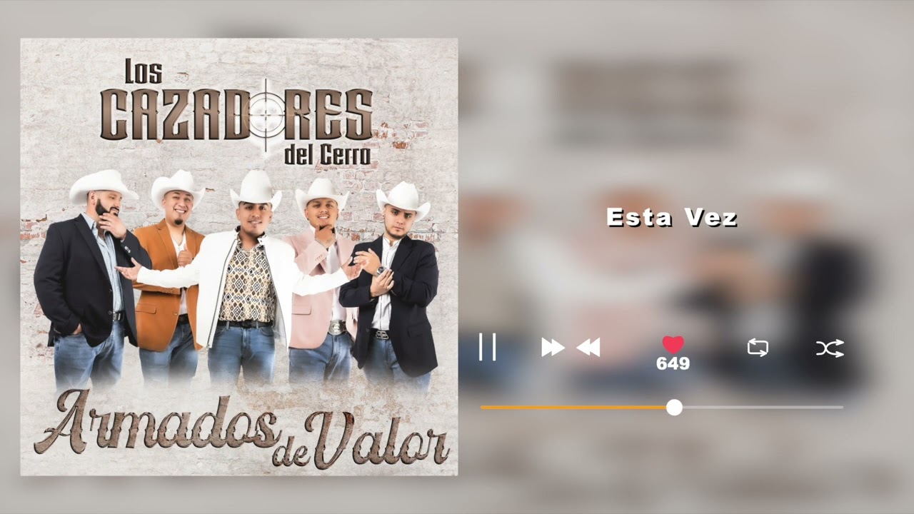 Los Cazadores Del Cerro - Esta Vez - Armados De Valor (Audio)