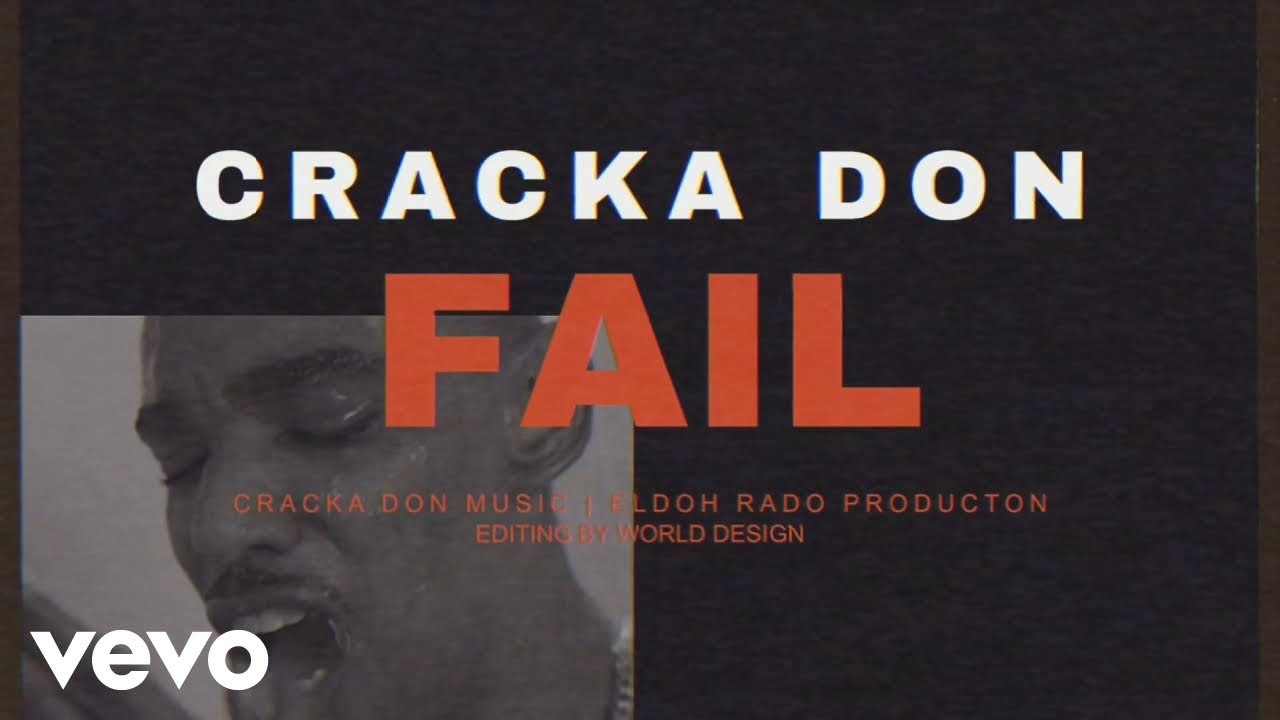 Cracka Don - Fail (Official Lyric Video)