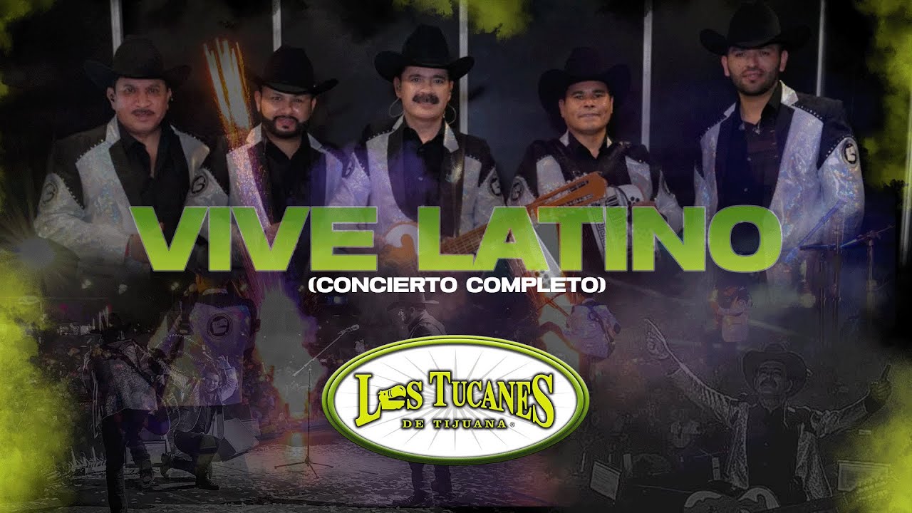 Vive Latino - Los Tucanes De Tijuana  (Concierto Completo)